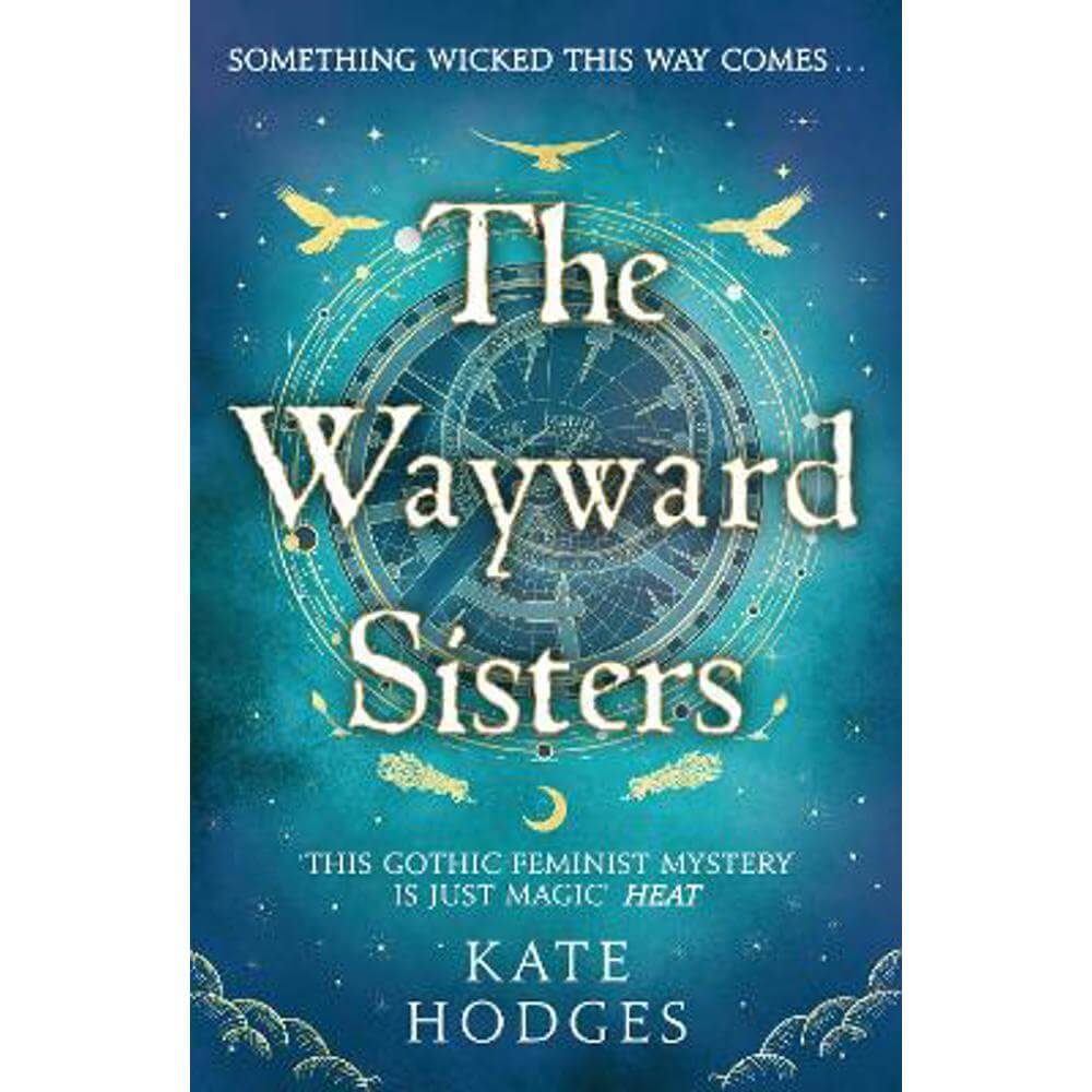 The Wayward Sisters: A powerfuly, thrilling and haunting Scottish Gothic mystery full of witches, magic, betrayal and intrigue (Paperback) - Kate Hodges